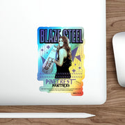 Blaze Steel's Custom Holographic Die-cut Stickers